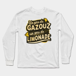 Un peu de gazouz un peu de limonade Long Sleeve T-Shirt